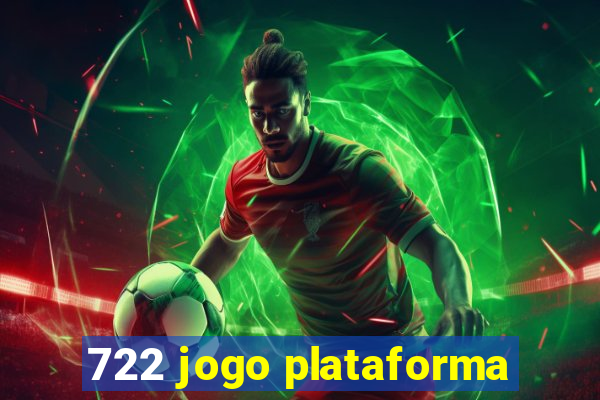 722 jogo plataforma